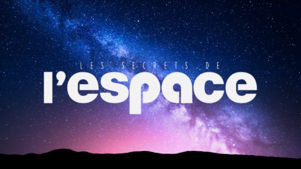 Les Secrets de l'Espace